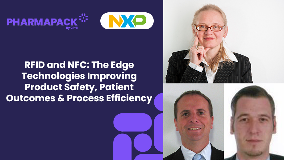 RFID and NFC: The Edge Technologies Improving Product Safety, Patient Outcomes and Process Efficiency