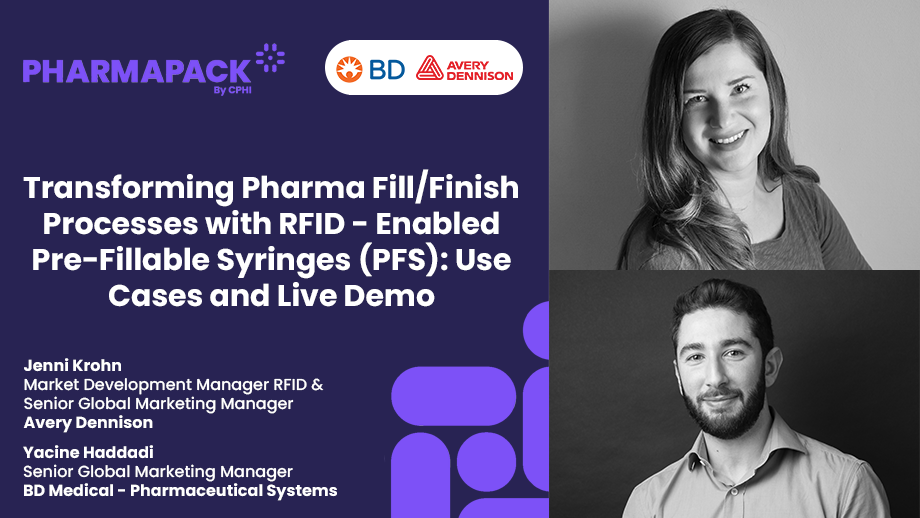 Transforming Pharma Fill/Finish Processes with RFID - Enabled Pre-fillable Syringes (PFS): Use Cases and Live Demo