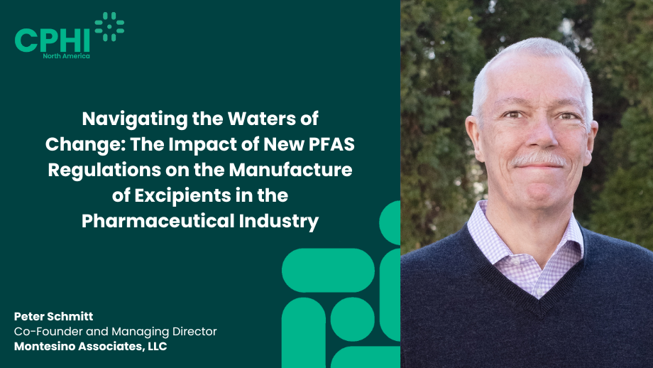 Navigating the Waters of Change: The Impact of New PFAS Regulations on the Manufacture of Excipients in the Pharmaceutical Industry