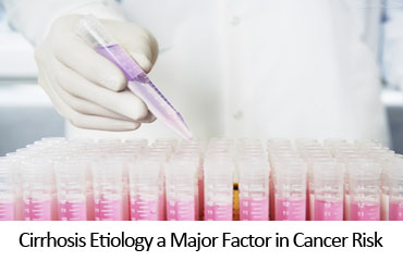 Cirrhosis Etiology a Major Factor in Cancer Risk