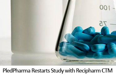 PledPharma Restarts Study with Recipharm CTM
