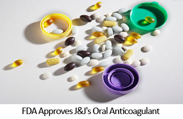 FDA Approves J&J's Oral Anticoagulant