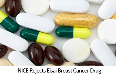 NICE Rejects Eisai Breast Cancer Drug