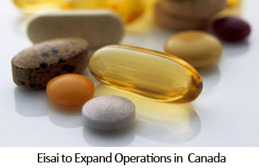 Eisai to Expand Operations in  Canada