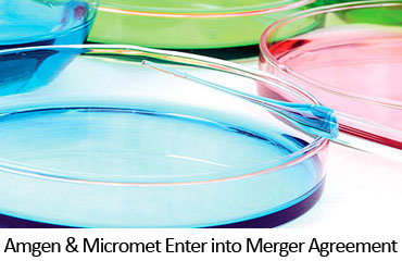 Amgen & Micromet Enter into Merger Agreement