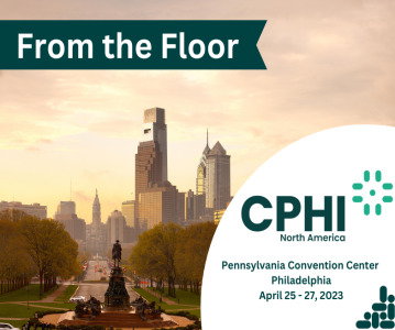 CPHI North America 2023 – From the Floor
