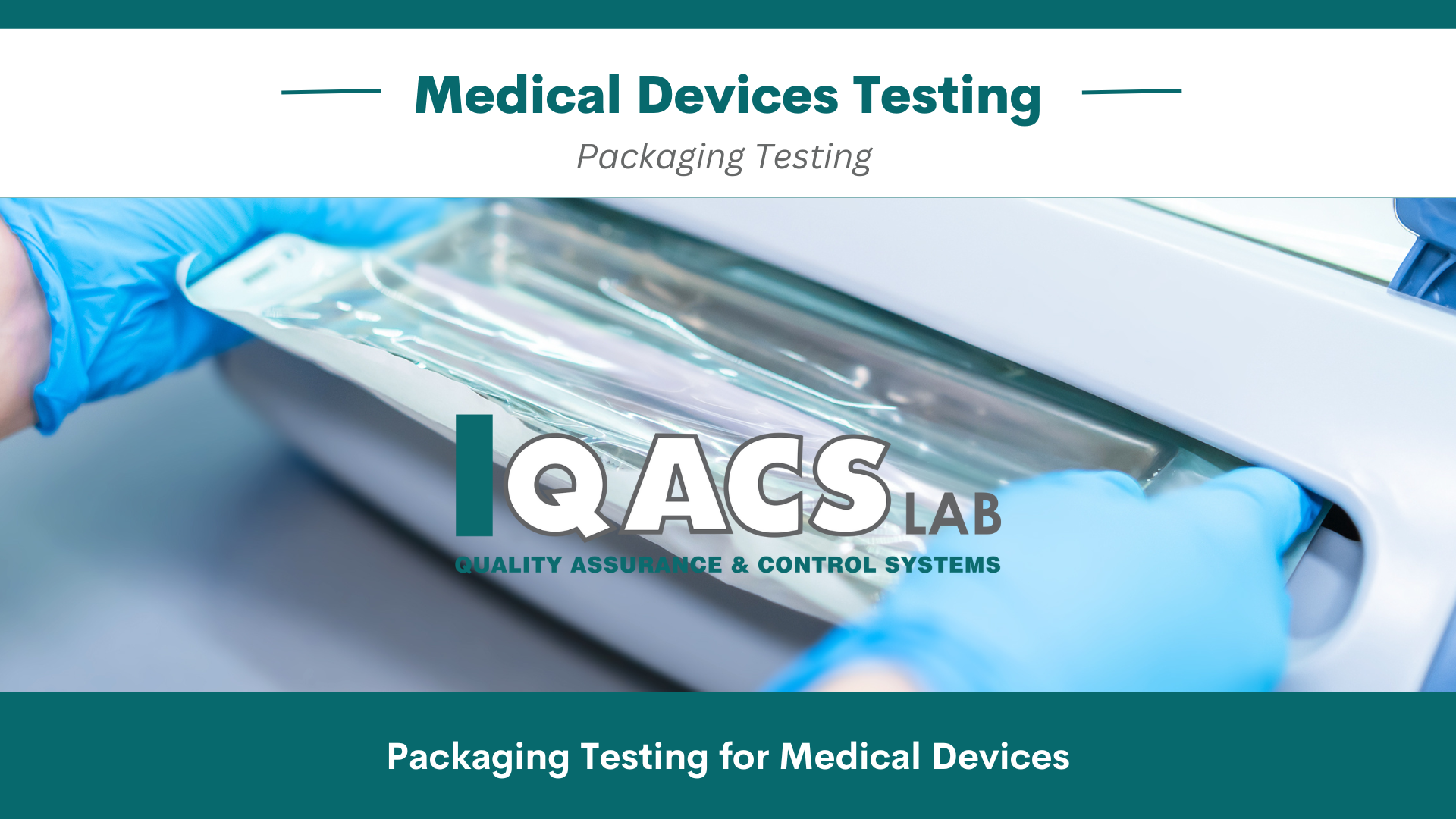 Packaging Testing for Medical Devices