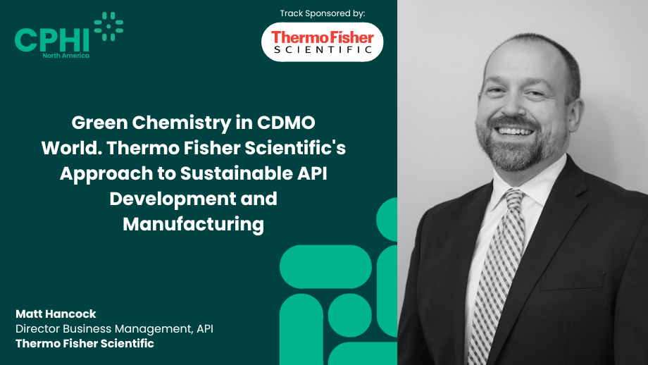 Green Chemistry in CDMO World. Thermo Fisher Scientific's Approach to Sustainable API Development and Manufacturing