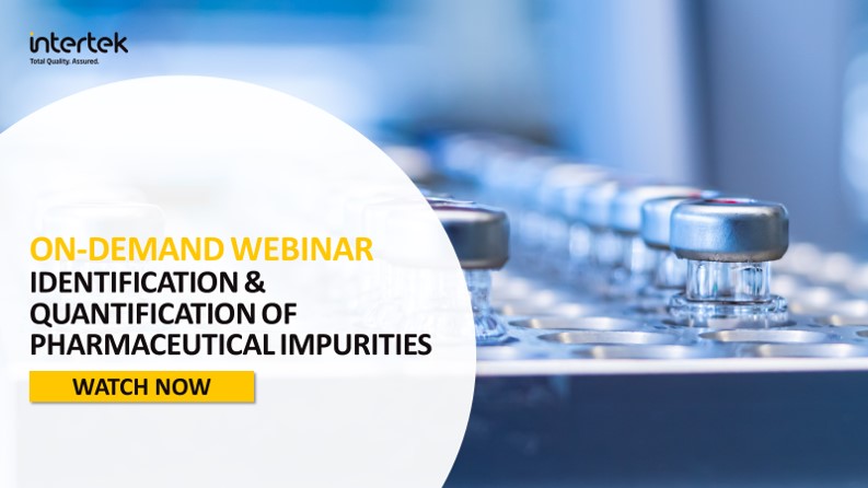WEBINAR - Analytical Approaches for Identification and Quantification of Impurities In Pharmaceuticals