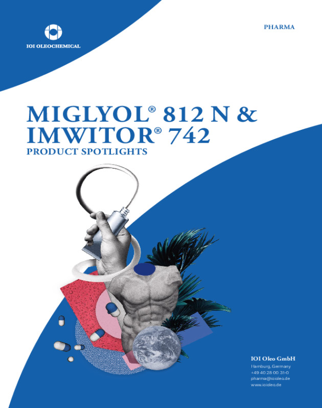 IOI PRODUCT SPOTLIGHTS: MIGLYOL® 812 N & IMWITOR® 742
