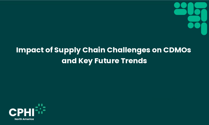 Impact of Supply Chain Challenges on CDMOs and Key Future Trends- Pfizer