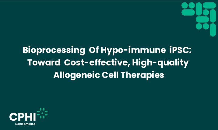 Bioprocessing of Hypo-immune iPSC: Toward Cost-effective, High-quality Allogeneic Cell Therapies