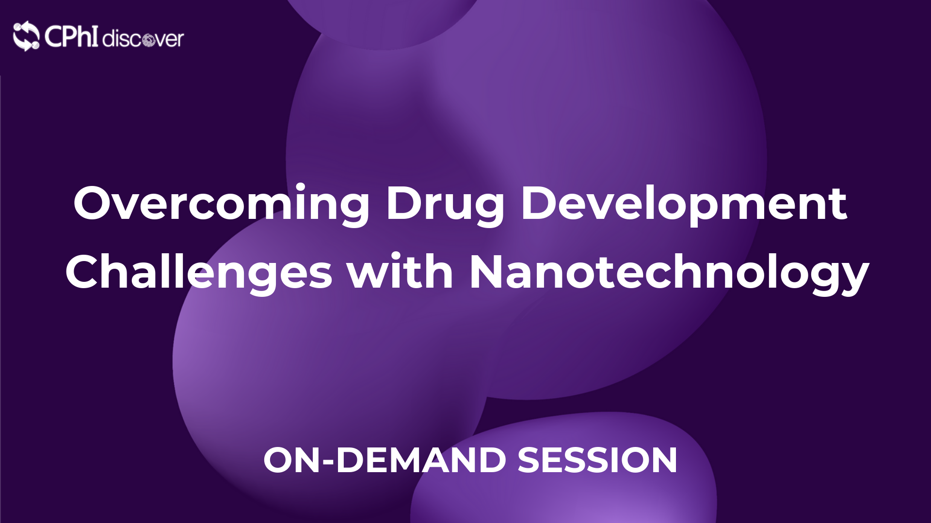 Overcoming Drug Development Challenges with Nanotechnology