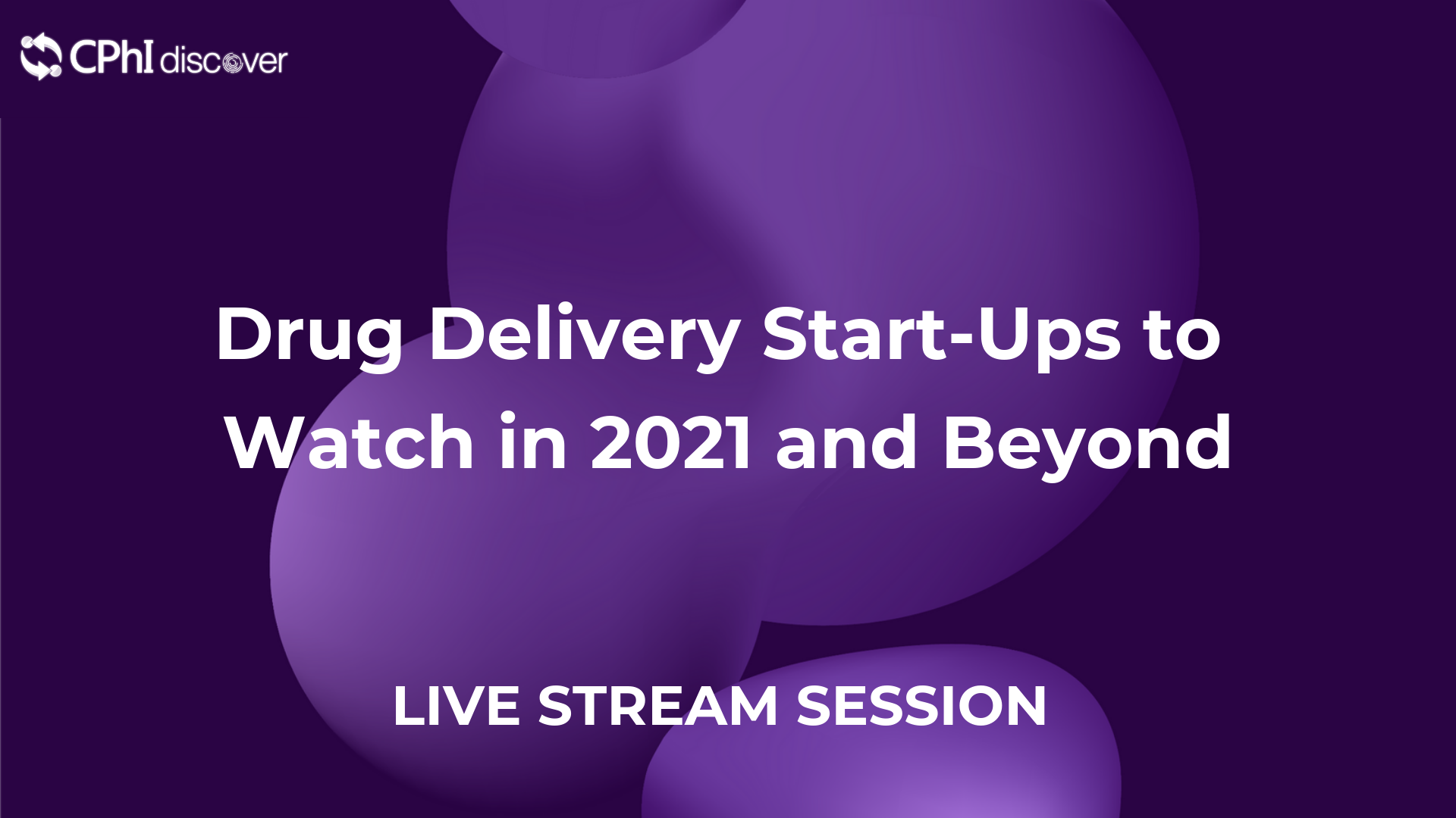 Drug Delivery Start-Ups to Watch in 2021 and Beyond