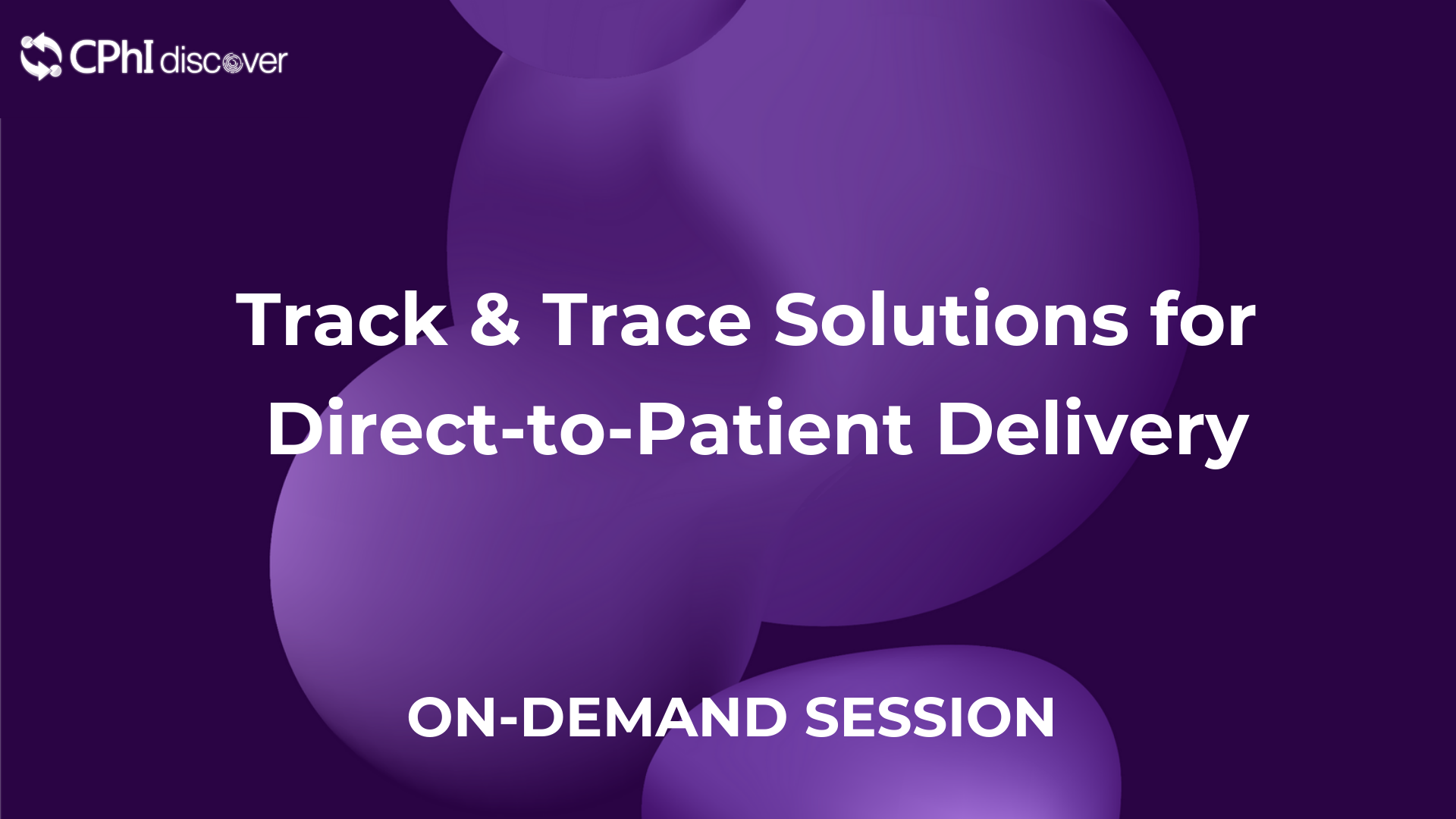 Track & Trace Solutions for Direct-to-Patient Delivery