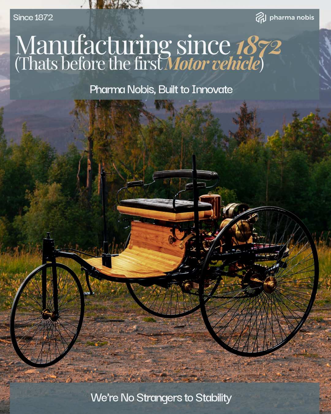 Manufacturing since before the Motor Vehicle