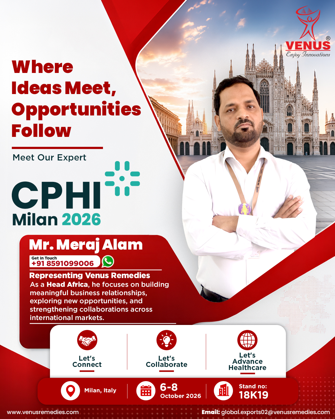 Meet Mr. Meraj Alam, Head Africa, Venus Remedies, at CPHI Milan 2026 and explore how meaningful industry connections and strategic collaborations can open doors to new opportunities.