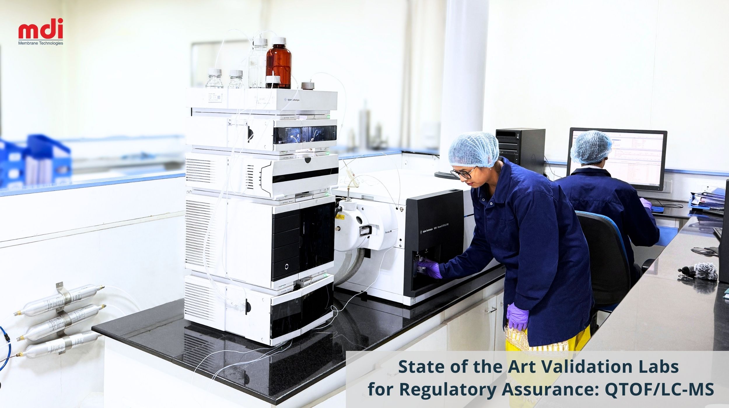 State of the Art Validation Labs for Regulatory Assurance: QTOF/LC-MS