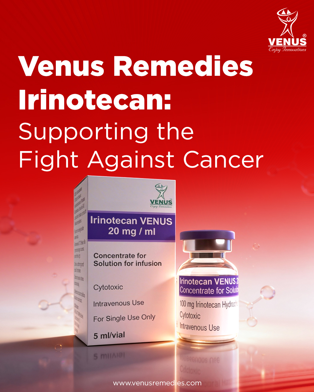 Venus Remedies Irinotecan: Supporting fight against Cancer