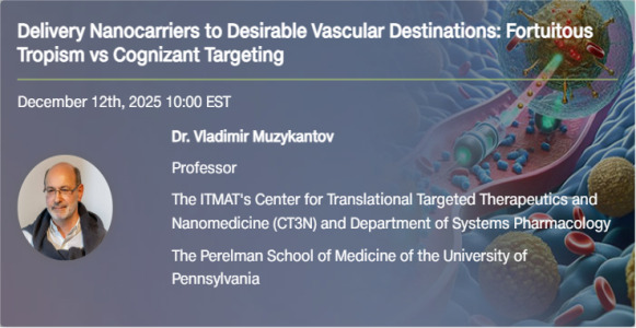 Webinar: Vascular Nano-Delivery Using Tropism and Targeting