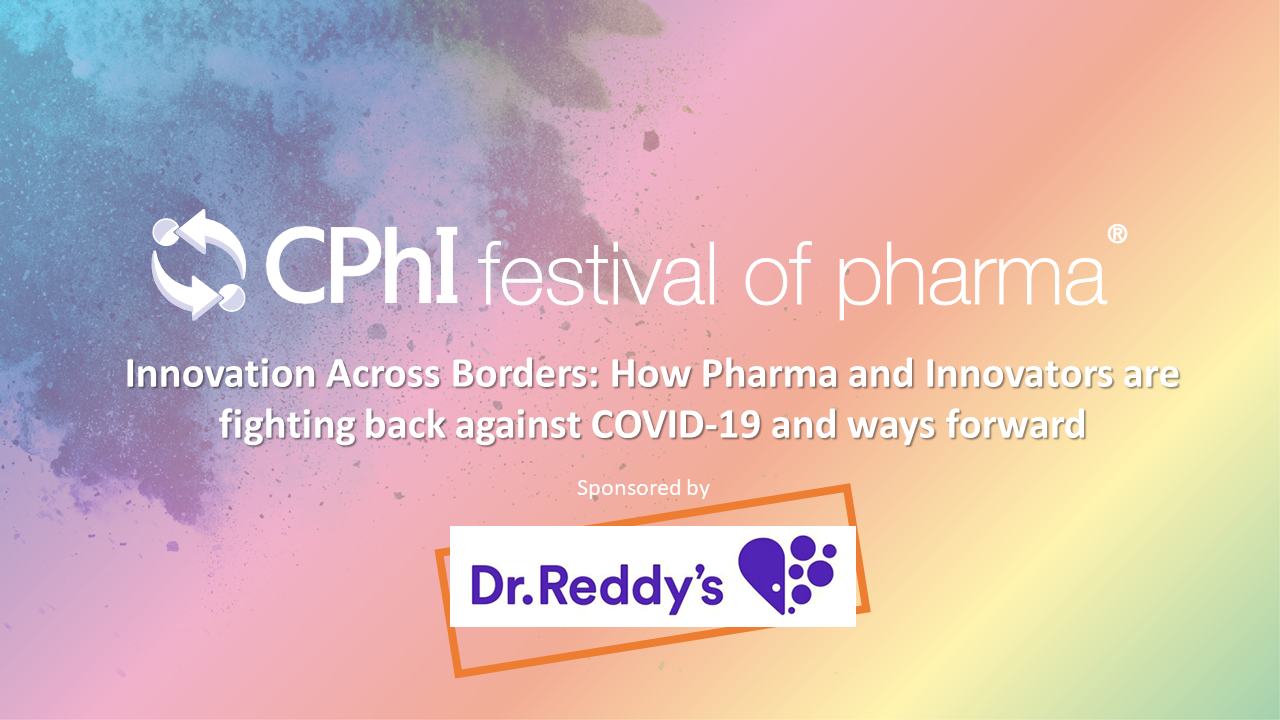 Innovation Across Borders: How Pharma and innovators are fighting back against COVID-19 and ways forward