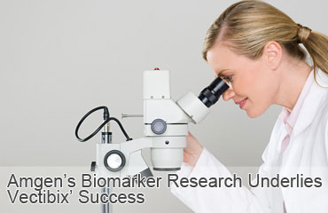 Amgens Biomarker Research Underlies Vectibix Success