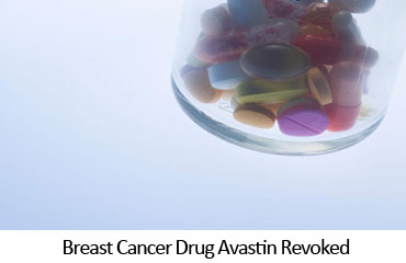 Breast Cancer Drug Avastin Revoked