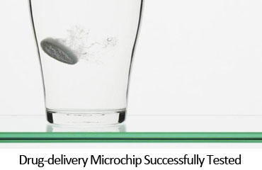 Drug-delivery Microchip Successfully Tested
