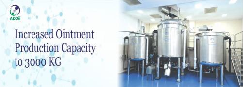 INCREASED OINTMENT PRODUCTION CAPACITY TO 3000 KG