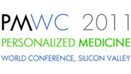 Personalized Medicine Meets Silicon Valley at PMWC 2011