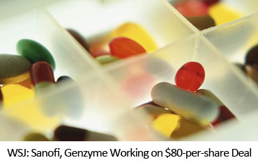 WSJ: Sanofi, Genzyme Working on $80-per-share Deal