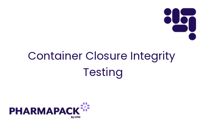Container Closure Integrity (CCI) Testing
