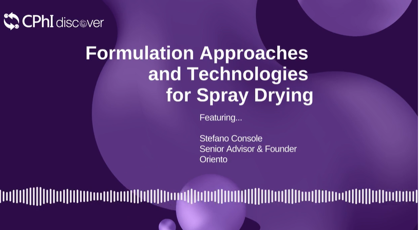 Podcast: Spray Drying- Formulation Approaches and Technologies