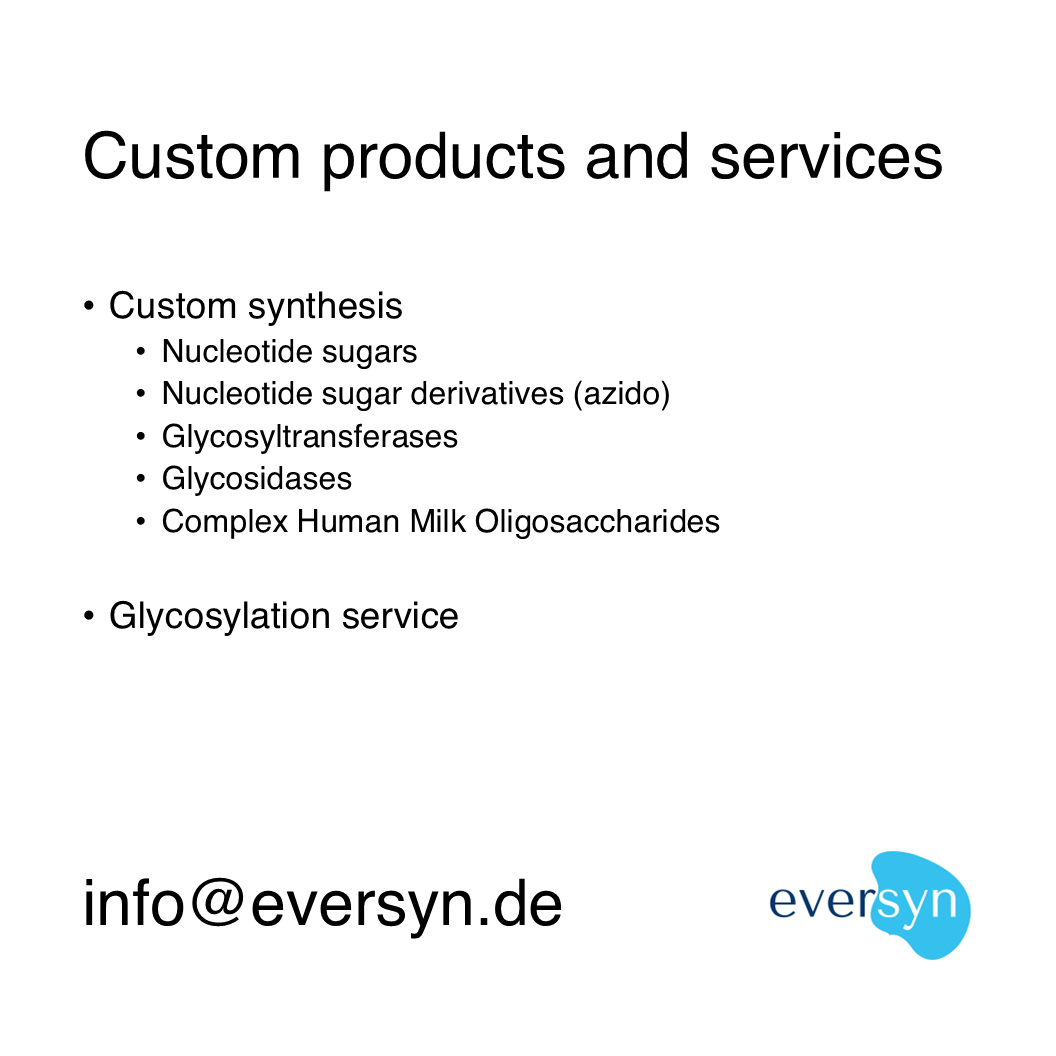 Custom nucleotide sugars & derivatives,           Human Milk Oligosaccharides, glycosyltransferases, glycosidases