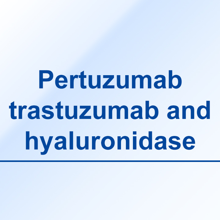 Pertuzumab, trastuzumab, and hyaluronidase