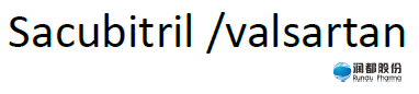 Sacubitril / Valsartan