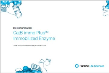 CalB immo Plus™ Immobilized Enzyme Product Guide