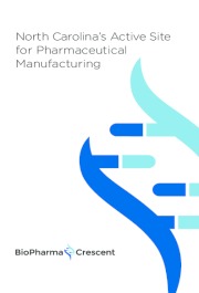 BioPharma Crescent - North Carolina's Active Site for Pharmaceutical Manufacturing