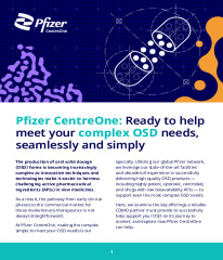 Pfizer CentreOne: Ready to help meet your complex OSD needs, seamlessly and simply