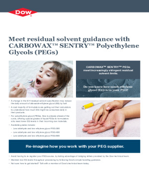 Meet residual solvent guidance with  CARBOWAX™ SENTRY™ Polyethylene  Glycols (PE